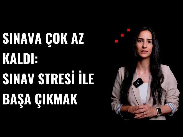 Sınava Sayılı Günler Kaldı: Stresli ve Gerginim, Ne Yapmalıyım?