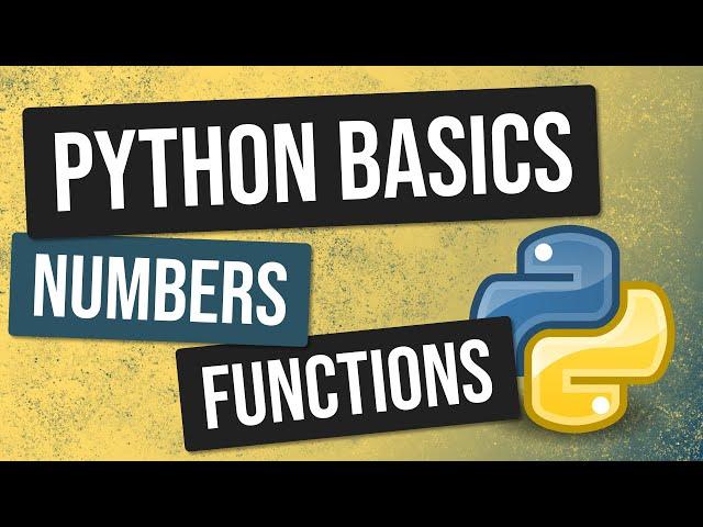 Python Basics Tutorial - Numbers and Functions