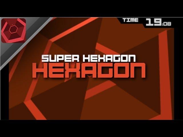 Hexagon (Level 1) / Super Hexagon