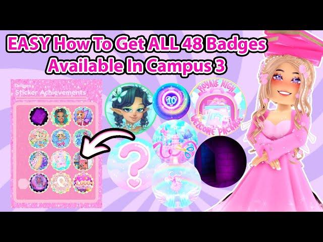 EASY How To Get All 48 Badges Available In Campus 3 Royale High Guide