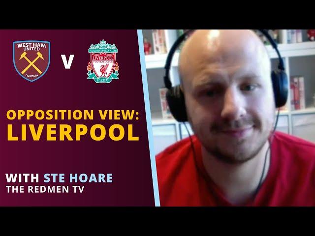 Opposition View: Liverpool  - Ste Hoare, The Redmen TV | We Are West Ham Podcast