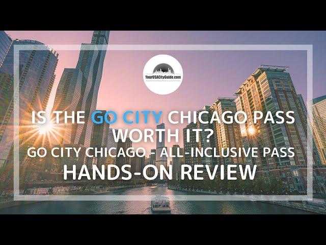 Go City Chicago Pass Review - Is the Go City Chicago Pass Worth It??? - All-Inclusive Hands-on