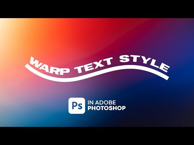 WARP TEXT STYLE IN ADOBE PHOTOSHOP|#photoshop