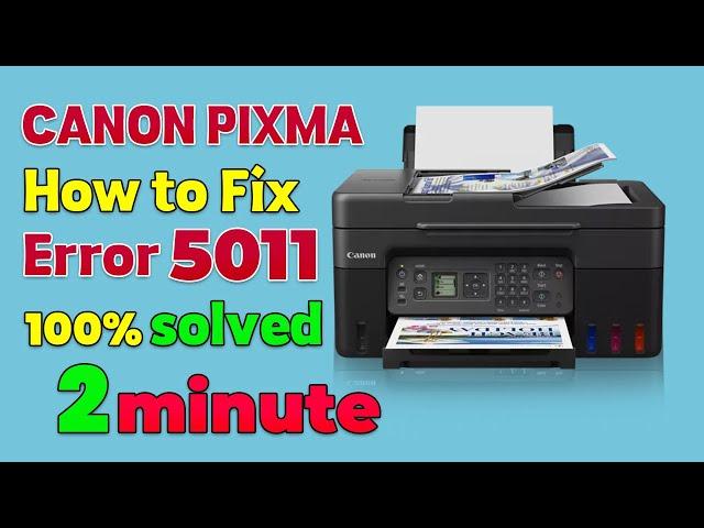 How to repair canon printer error 5011? How do I reset my Canon printer error code?