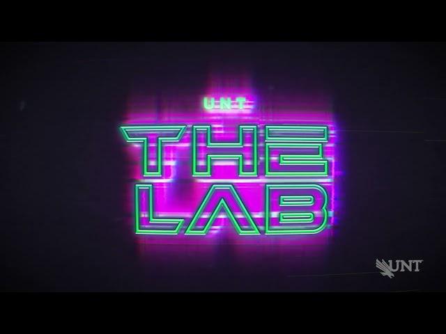 UNT's The Lab - A New Series Coming Soon