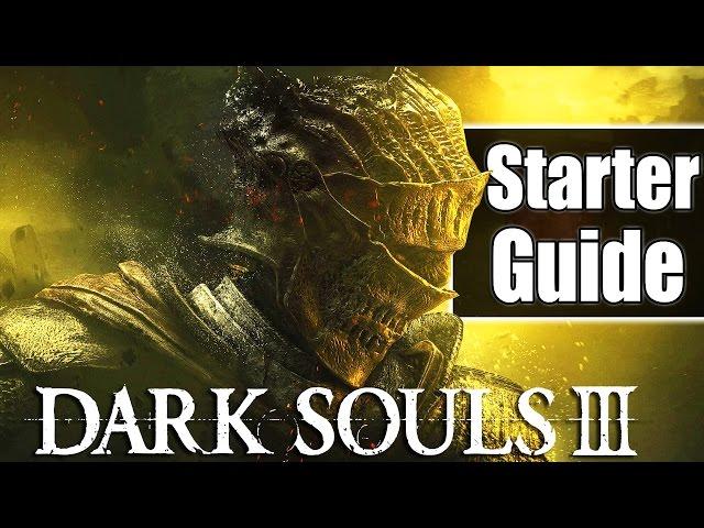 Dark Souls 3: Starter Guide - New Mechanics, Stats & Starting Classes