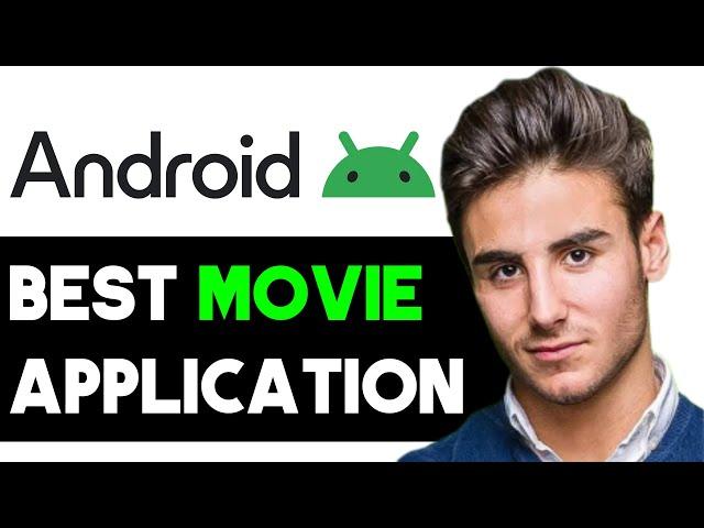 WHAT IS THE BEST MOVIE APP FOR ANDROID 2025! (FULL GUIDE)