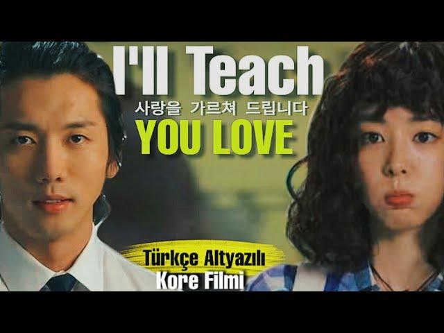 I'll Teach You Love | Dersimiz Aşk | Türkçe Altyazılı | Kore Film