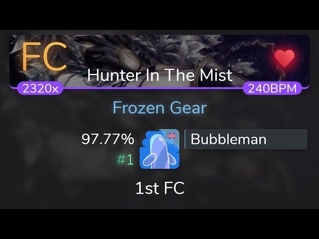 [Live] Bubbleman | Kissing the Mirror x UC - Frozen Gear [Hunter In The Mist] 97.77% {#1  1st FC}