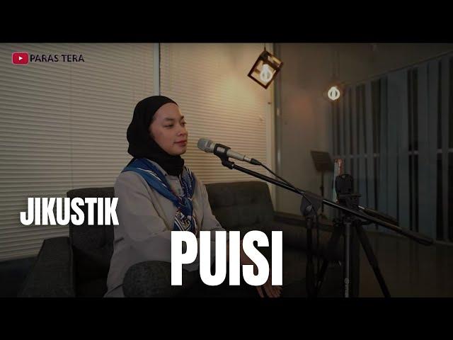 PUISI - JIKUSTIK | PARAS TERA