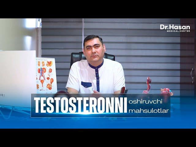 TESTOSTERONNI ERKAKLIK GARMONINI OSHIRUVCHI MAHSULOTLAR | DOCTOR HASAN MEDICAL CENTER