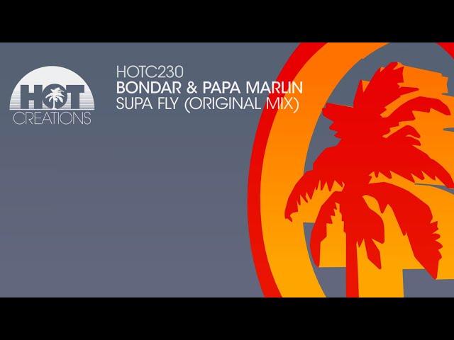 Bondar & Papa Marlin - Supa Fly Original Mix