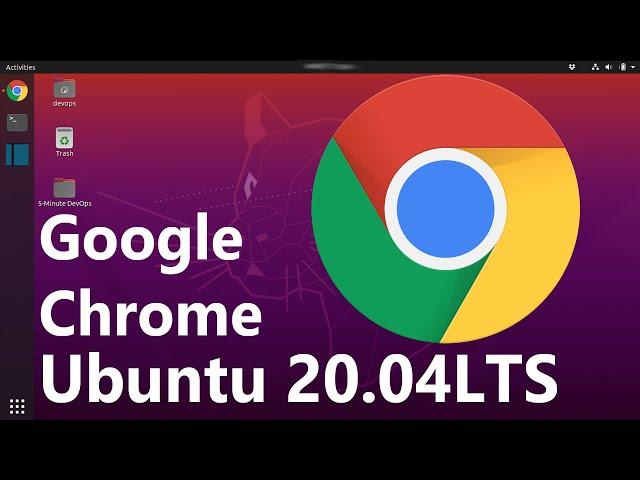 How to install Google Chrome in Ubuntu 20.04 or 20.10 | 5-Minute DevOps