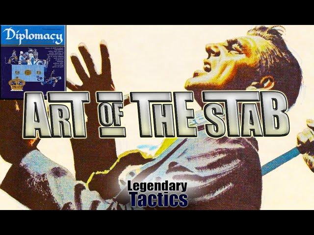 Diplomacy: The Art of the Stab / Two Formative Lessons / Legendary Tactics / Avalon Hill