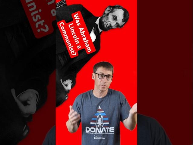 Was Abraham Lincoln a Communist?