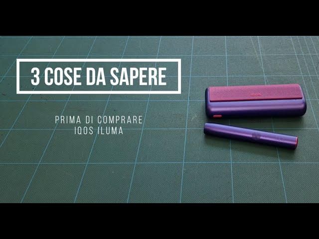 3 COSE DA SAPERE PRIMA DI COMPRARE ILUMA !