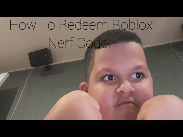 How To Redeem Roblox Nerf Code!