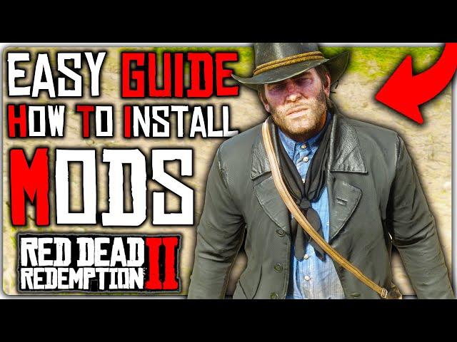 How To Install Mods for Red Dead Redemption 2 EASY GUIDE - RDR2