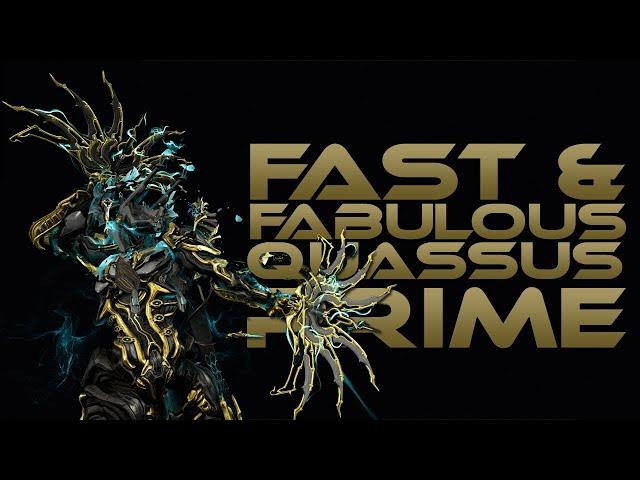 Warframe | Fast & Fabulous | Quassus Prime