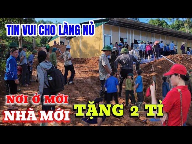 39 HỘ DÂN Làng nủ có nơi ở mới và với số tiền hổ trợ 2 TỈ