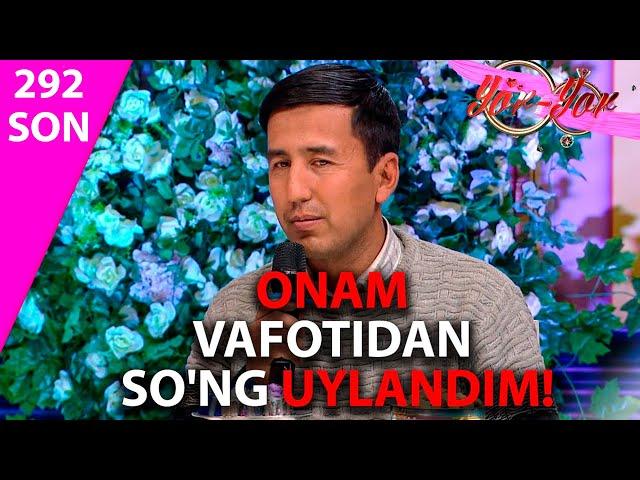 Yor-yor 292-son ONAM VAFOTIDAN SO'NG UYLANDIM!