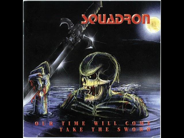 Squadron - Our Time Will Come/Take The Sword [1999]