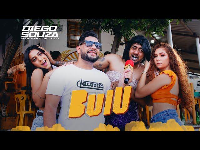 BUIU - Diego Souza Pisadinha De Luxo (Clipe Oficial)