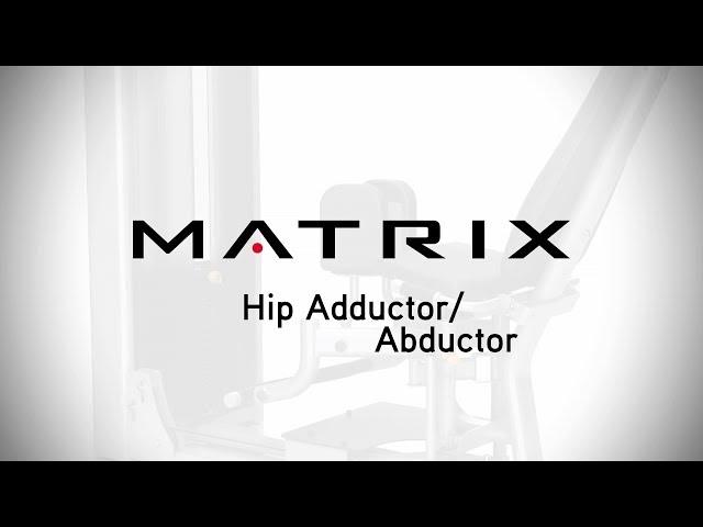 Matrix Fitness | Versa Series | Hip Adductor/Abductor | Setup & Movements