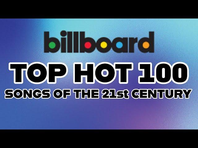 Billboard Hot 100 Songs Of The 21st Century [2025] | Top100 | ChartExpress