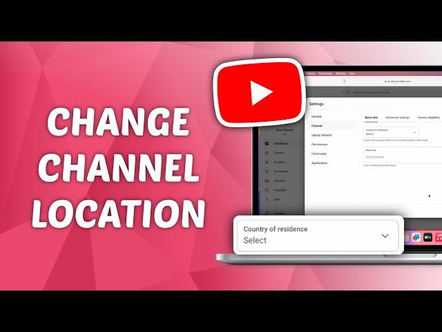 How to Change YouTube Channel Location