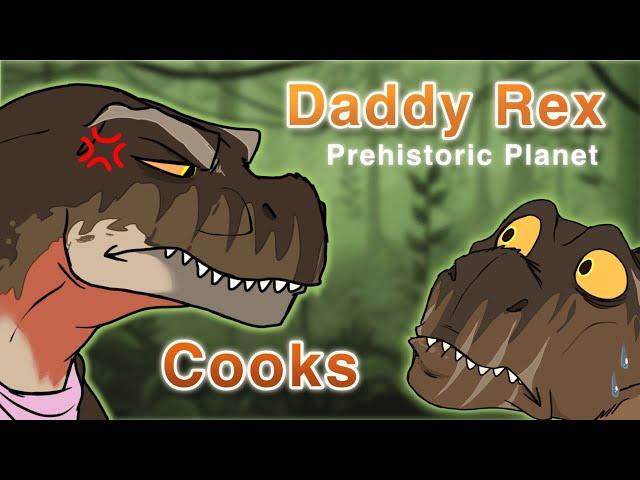 Daddy Rex Cooks