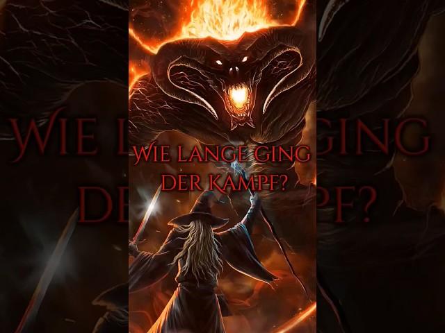 Wie lang ging der Kampf zwischen Gandalf u. Balrog? #tolkien #lordoftherings #balrog #gandalf #lore