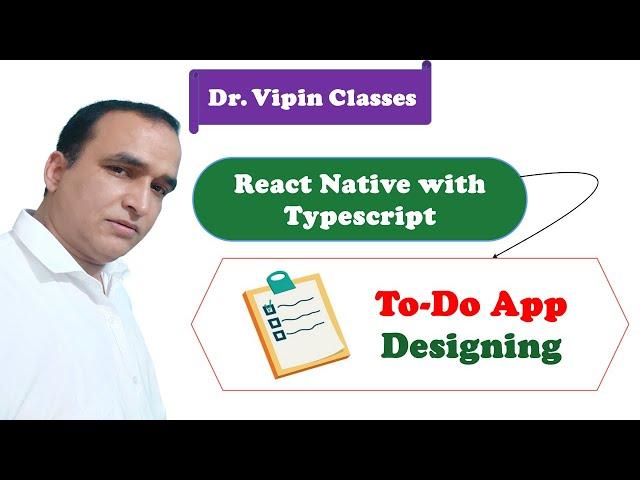 Todo App Desigining | React Native Typescript Project #54 | Dr Vipin Classes