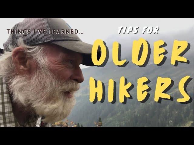 Tips for Older Hikers and Backpackers