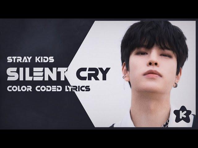 Stray Kids - Silent Cry (Color Coded Lyrics)