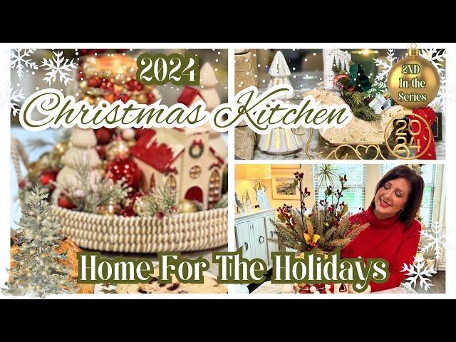 NEW CHRISTMAS KITCHEN DECORATE WITH ME | COZY & FESTIVE CHRISTMAS KITCHEN DECOR | 2024 | PART 2