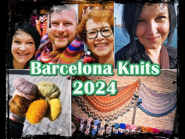 [Vlog]  Barcelona Knits 2024 - erlebtes und Haul 