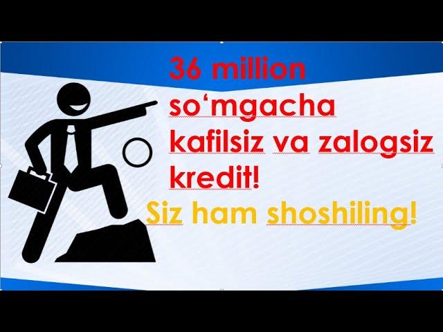 Kafilsiz va zalogsiz kredit olish osonlashdi / Кафилсиз ва залогсиз кредит олиш осонлашди