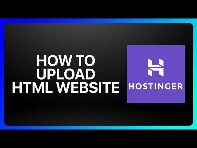 How To Upload Html Website On Hostinger Tutorial