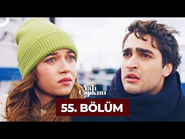 Yalı Çapkını 55. Bölüm