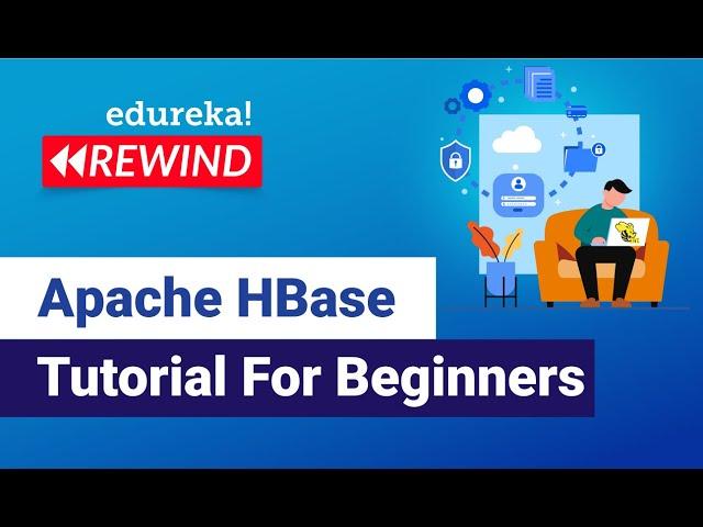 HBase Tutorial for Beginners | Introduction to Apache HBase | Hadoop Training | Edureka Live