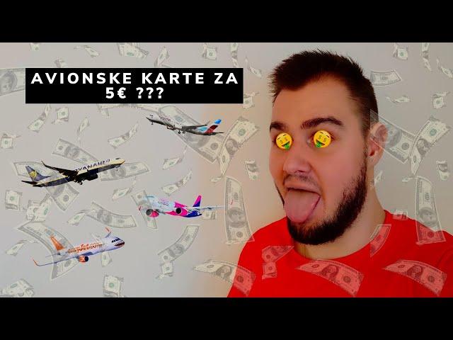 Kako je letim avionom za 5€? Kako pronaći jeftine avionske karte? Kako jeftino letjeti avionom?