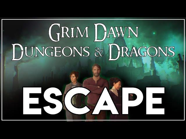 Grim Dawn Dungeons & Dragons Episode 1 || Escape From Malmouth || Book 1: Beating Hearts of Malmouth