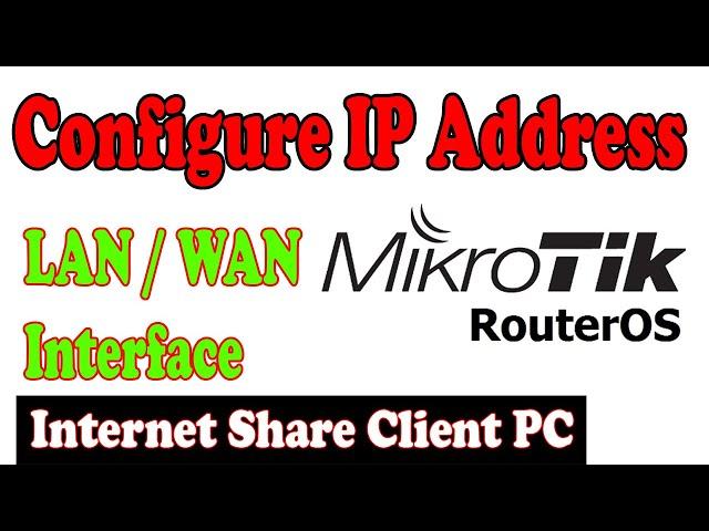 How to Configure IP address on Mikrotik to access the Internet Client PC