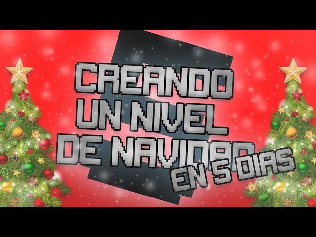 Creando un nivel navideño! En 5 Dias!!! #5 [Geometry Dash] | Cripcrack