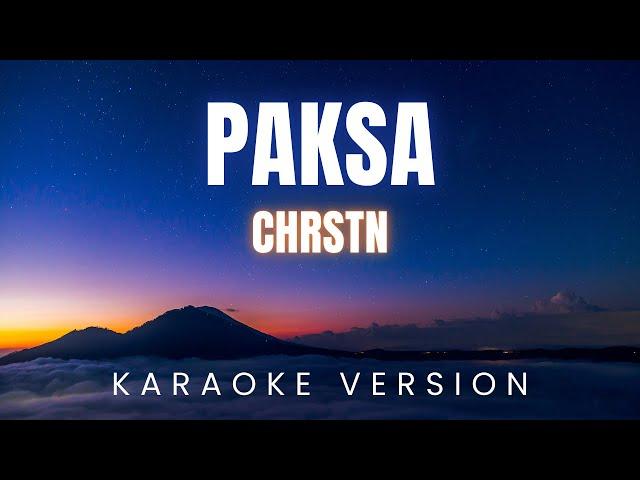 Chrstn - Paksa | KARAOKE Version