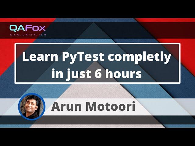 Learn PyTest completely in 6 Hours