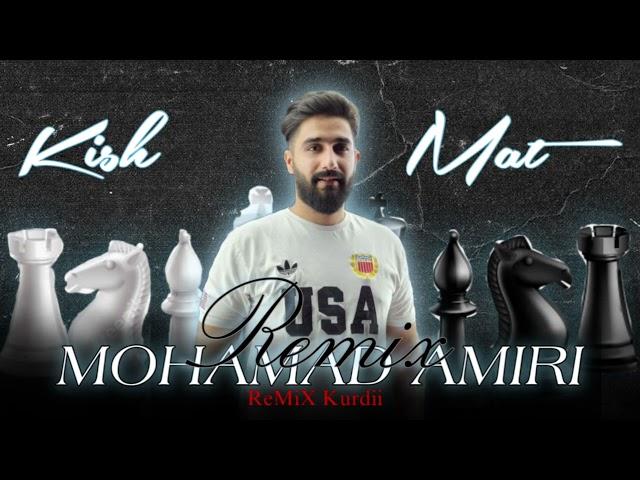 Remix (Kish o Mat)-Mohamad Amiri | ریمیکش شاد کوردی کیش و مات از محمد امیری