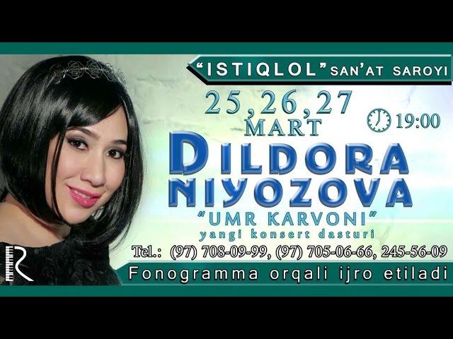 Dildora Niyozova - Umr karvoni nomli konsert dasturi 2016