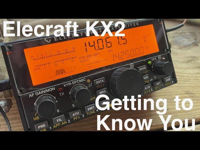 Getting to Know You: The Elecraft KX2 QRP Field Transceiver--my thoughts and a POTA activation!